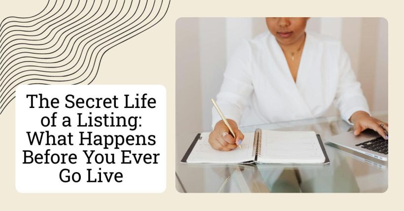 The Secret Life of a Listing: What Happens Before You Ever Go Live