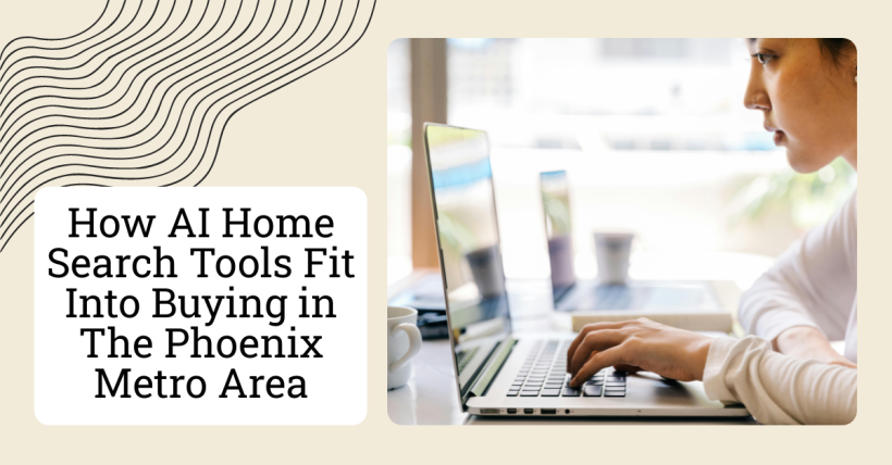 How AI Home Search Tools Fit Into Buying in The Phoenix Metro Area