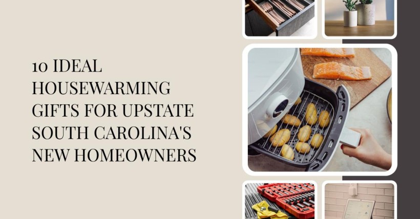 10 Ideal Housewarming Gifts for Upstate South Carolina's New Homeowners