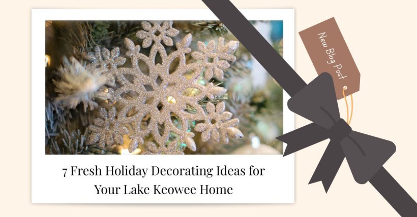 7 Fresh Holiday Decorating Ideas for Your Lake Keowee Home