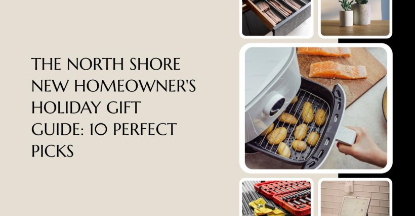 The North Shore New Homeowner's Holiday Gift Guide: 10 Perfect Picks