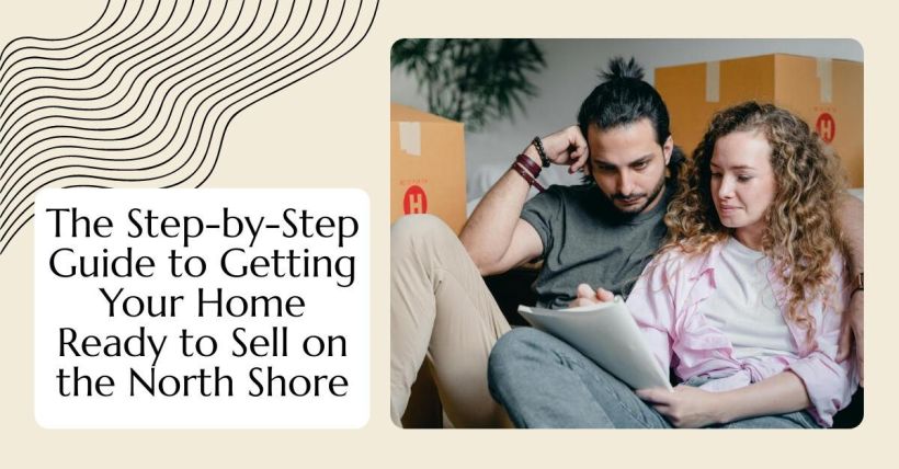 The Step-by-Step Guide to Getting Your Home Ready to Sell on the North Shore