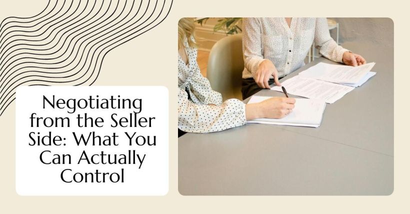 Negotiating from the Seller Side: What You Can Actually Control