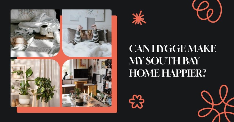 Can Hygge Make My South Bay Home Happier?