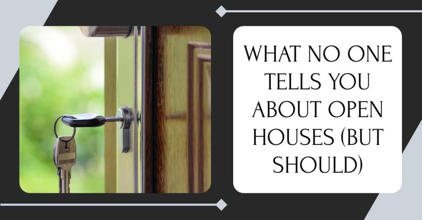 What No One Tells You About Open Houses (But Should)