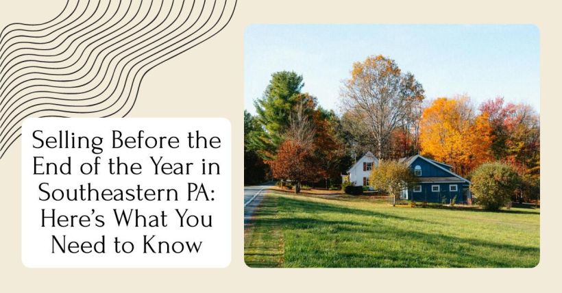 Selling Before the End of the Year in Southeastern PA: Here’s What You Need to Know