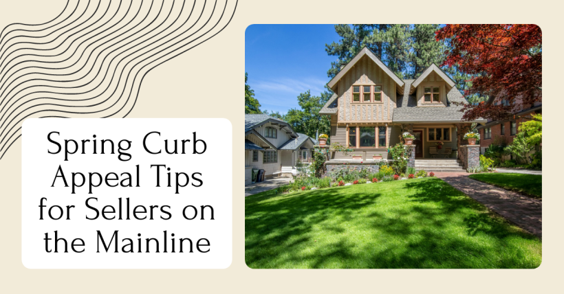 Spring Curb Appeal Tips for Sellers on the Mainline