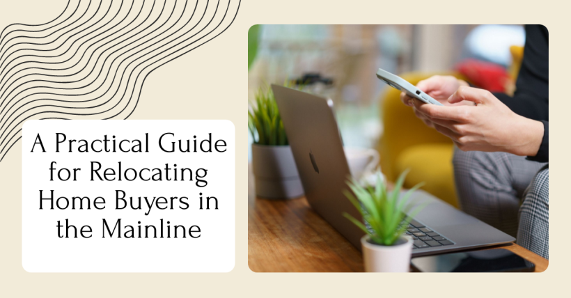 A Practical Guide to Buying a Home in the Mainline When You’re Relocating