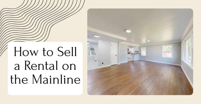 How to Sell a Rental on the Mainline