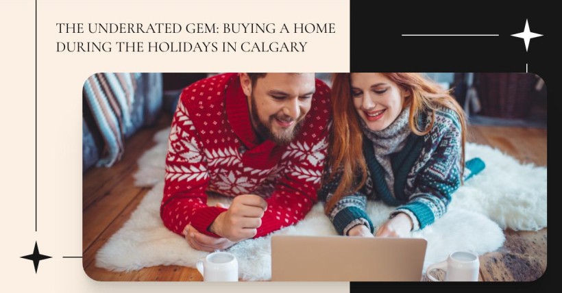 The Underrated Gem: Buying a Home During the Holidays in Calgary