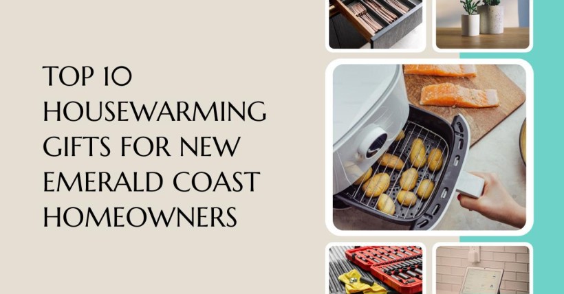 Top 10 Housewarming Gifts for New Emerald Coast Homeowners