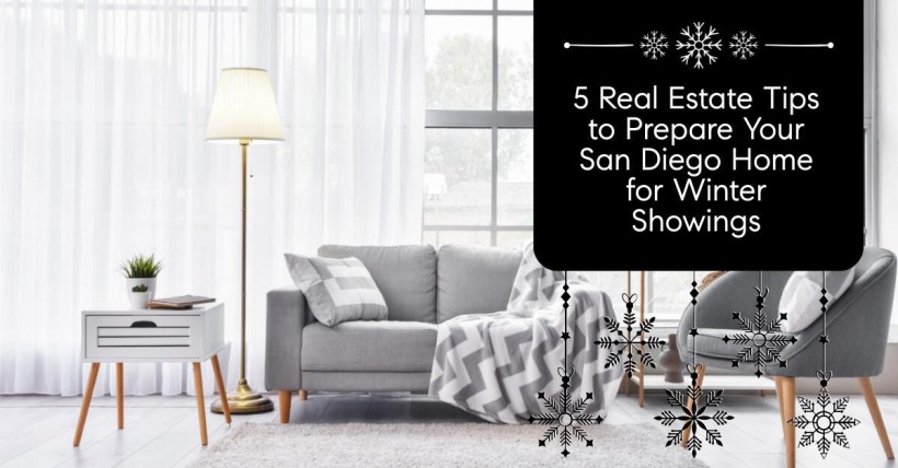 5 Real Estate Tips to Prepare Your San Diego Home for Winter Showings