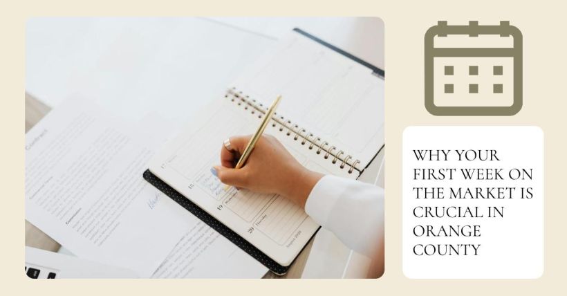 Why Your First Week on the Market Is Crucial in Orange County