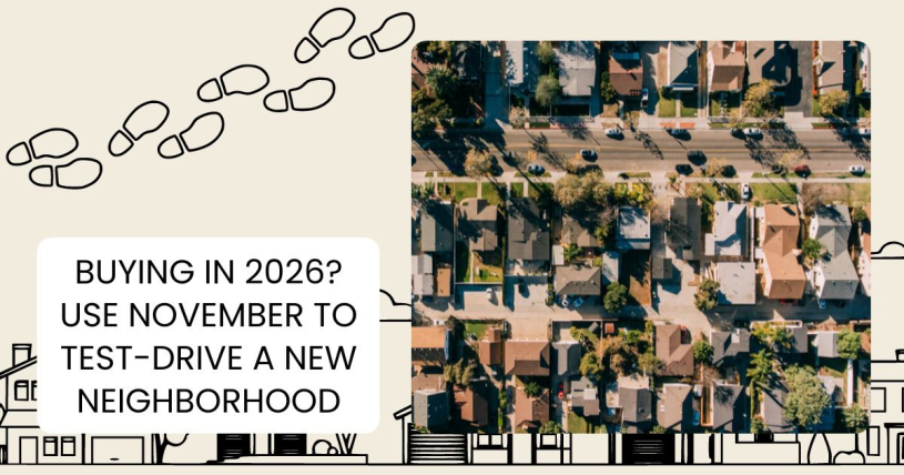 Buying in 2026? Use November to Test-Drive a New Neighbourhood