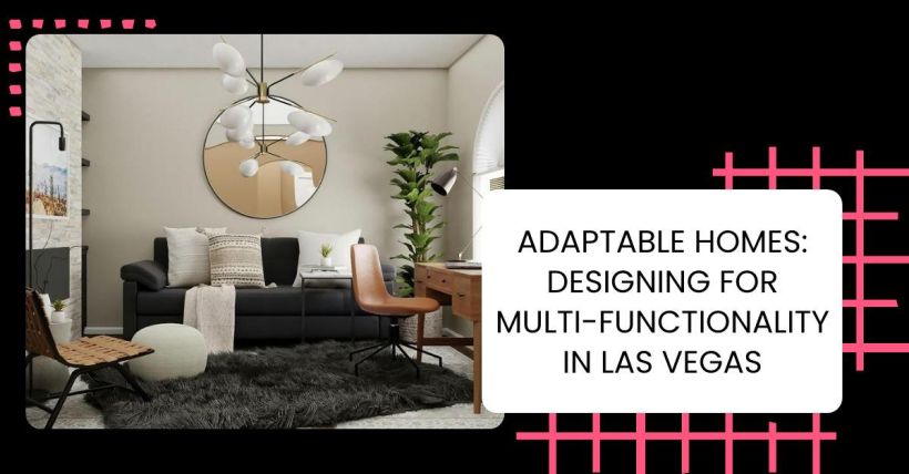 Adaptable Homes: Designing for Multi-Functionality in Las Vegas