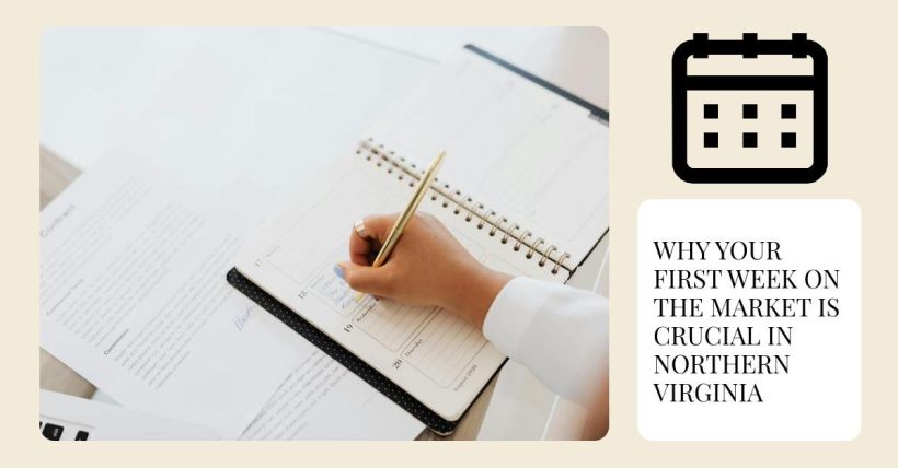 Why Your First Week on the Market Is Crucial in Northern Virginia