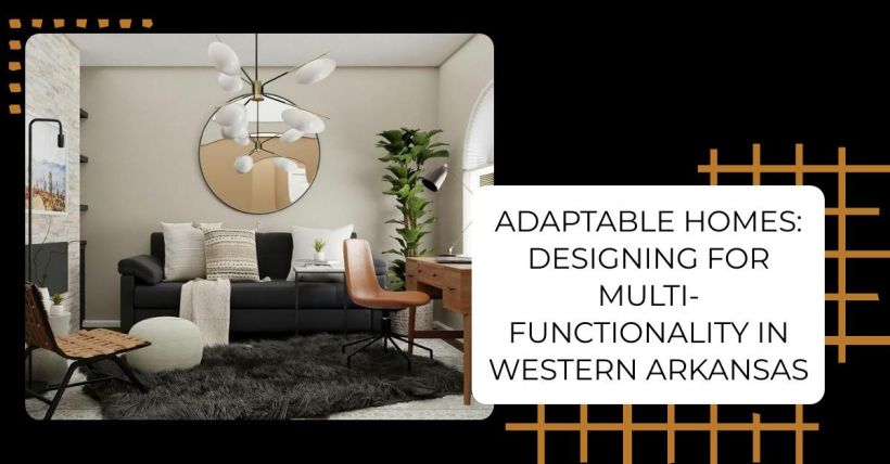 Adaptable Homes: Designing for Multi-Functionality in Western Arkansas