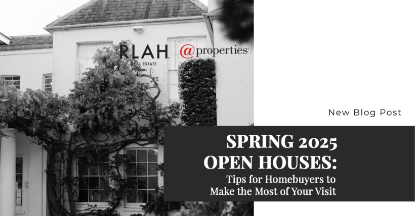 Spring 2025 Open Houses: Tips for Homebuyers to Make the Most of Your Visit