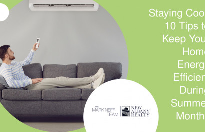 Staying Cool: 10 Tips to Keep Your Home Energy Efficient During Summer Months