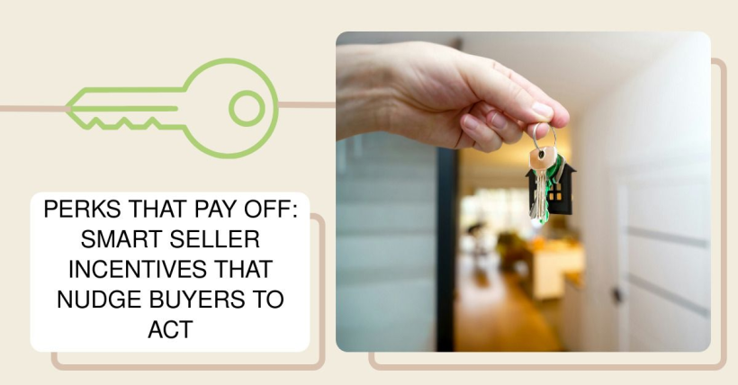 Perks That Pay Off: Smart Seller Incentives That Nudge Buyers to Act