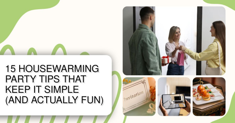 15 Housewarming Party Tips That Keep It Simple (and Actually Fun)