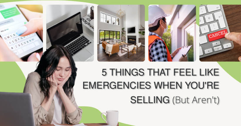 5 Things That Feel Like Emergencies When You're Selling, But Aren't