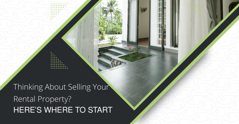 Thinking About Selling Your Rental Property? Here’s Where to Start