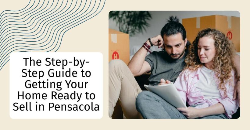 The Step-by-Step Guide to Getting Your Home Ready to Sell in Pensacola