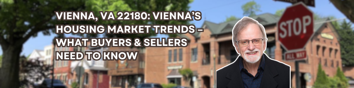Vienna, VA 22180: Vienna’s Housing Market Trends – What Buyers ...