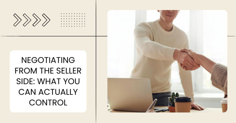 Negotiating from the Seller Side: What You Can Actually Control