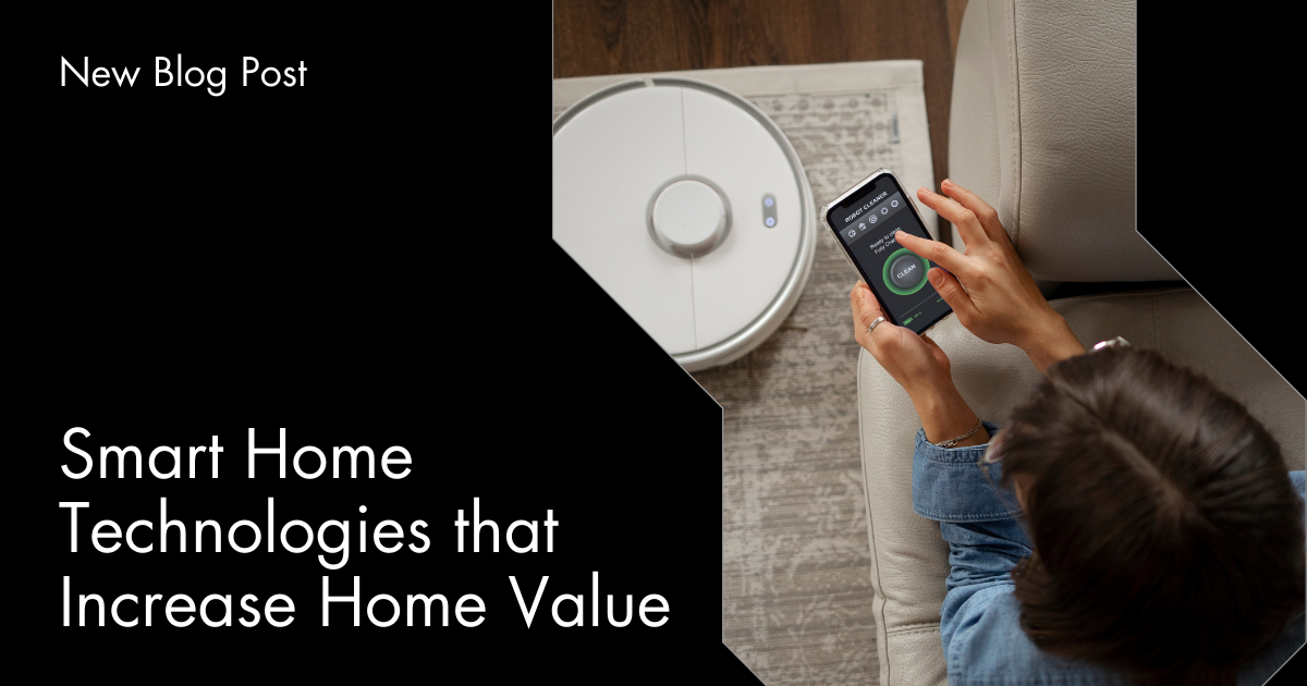 Smart Home Technologies That Increase Home Value