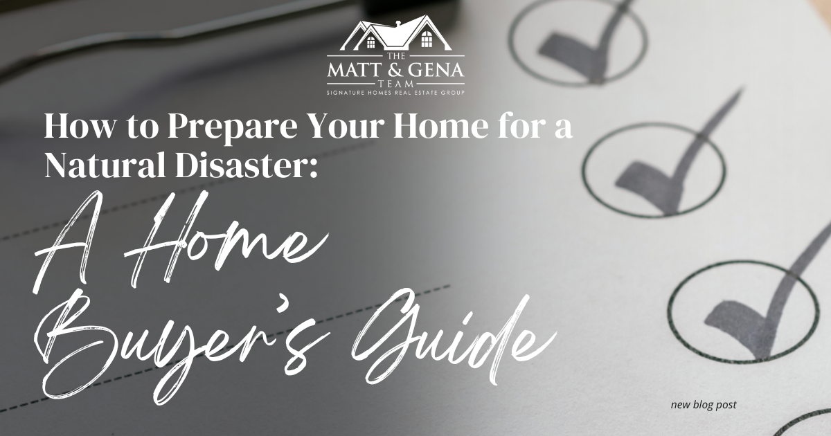 How to Prepare Your Home for a Natural Disaster: A Homeowner's Guide