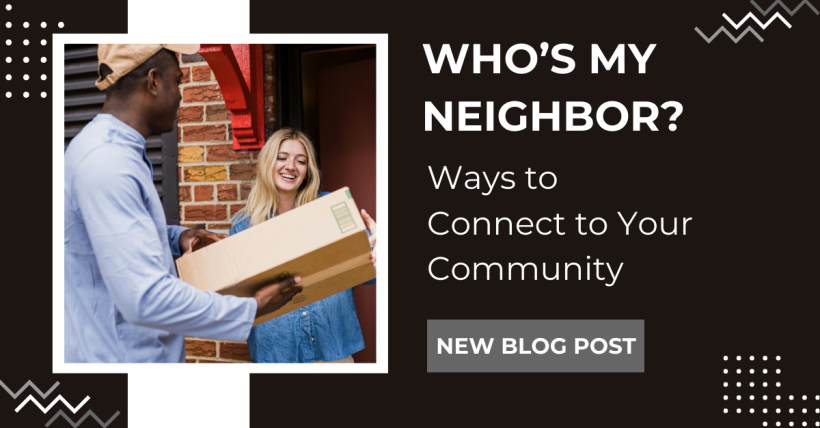 Who's My Neighbor? Ways to Connect with Your Community