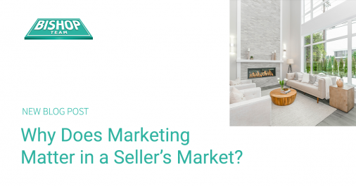 Real Estate Marketing in a Seller's Market