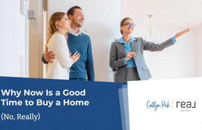 Why Now Is a Good Time to Buy a Home (No, Really)