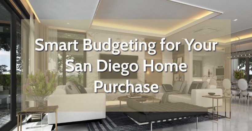 Smart Budgeting for Your San Diego Home Purchase