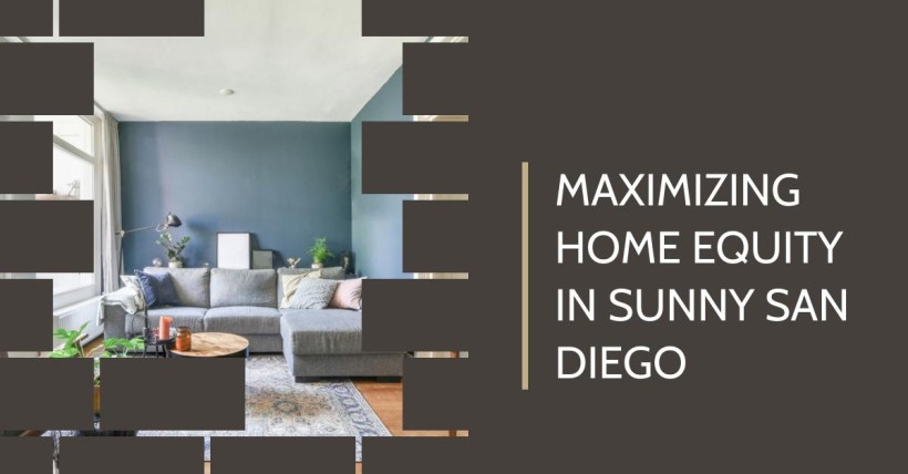 Maximizing Home Equity in Sunny San Diego