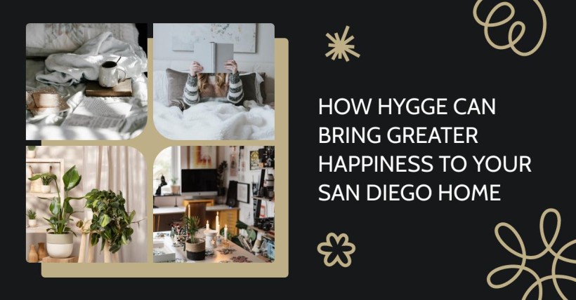 How Hygge Can Bring Greater Happiness to Your San Diego Home