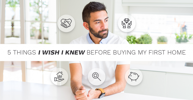 5 Things You’ll Wish You Knew Before Buying Your First Home