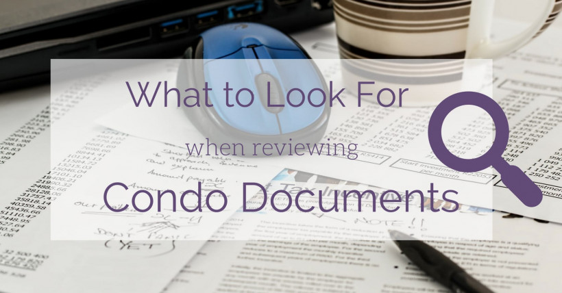 Buying a Condo? What to Look for in the Condo Documents