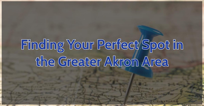 Finding Your Perfect Spot in the Greater Akron Area