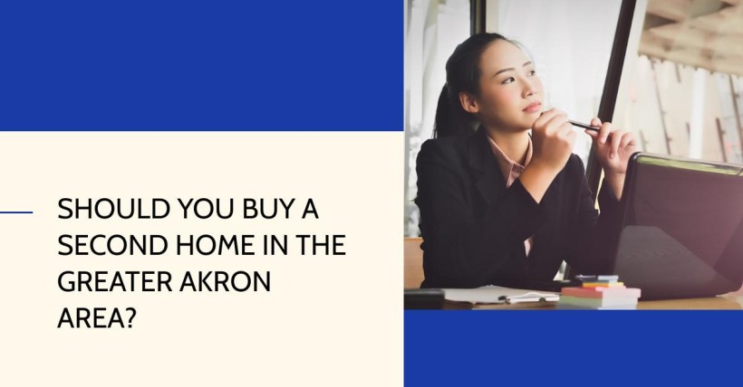 Should You Buy a Second Home in the Greater Akron Area?