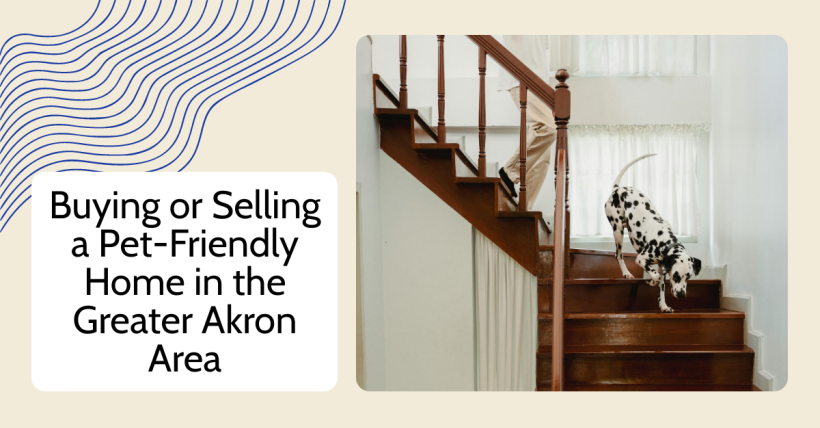 Buying or Selling a Pet-Friendly Home in the Greater Akron Area