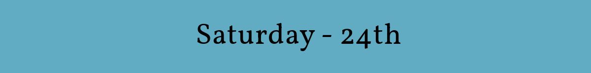  Saturday - 24th