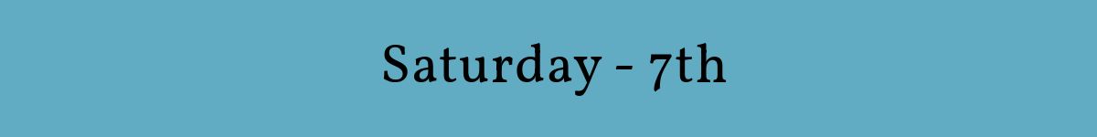  Saturday - 7th
