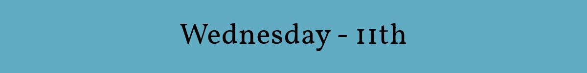 Wednesday - 11th