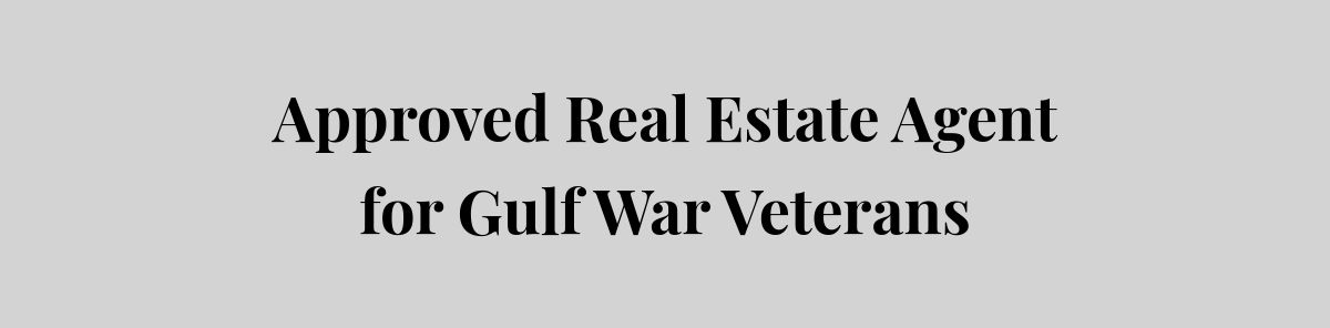 Approved Real Estate Agentfor Gulf War Veterans 