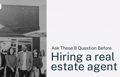 Ask These 8 Questions Before Hiring a Real Estate Agent