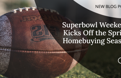 Superbowl Weekend Kicks Off the Spring Homebuying Season
