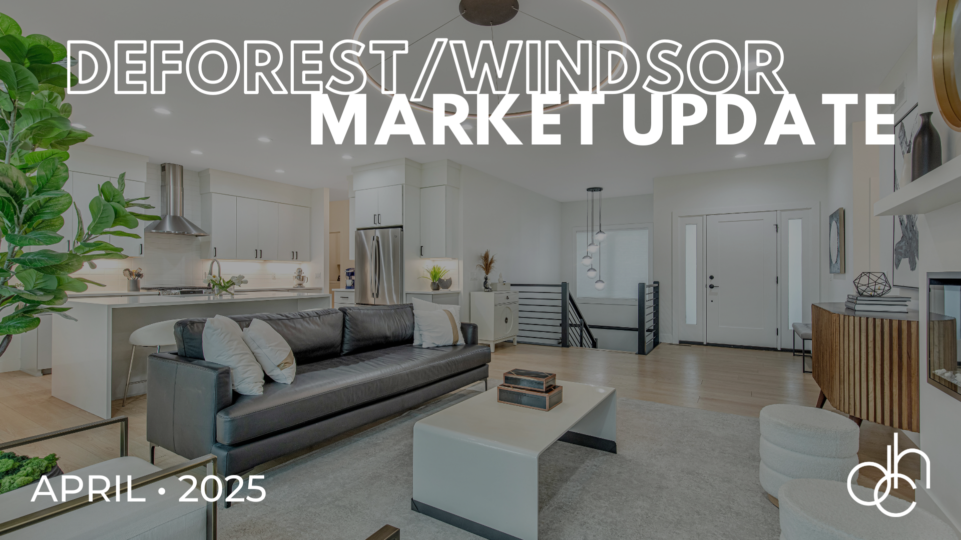 April 2025 DeForest/Windsor Market Report